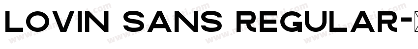 Lovin Sans Regular字体转换
